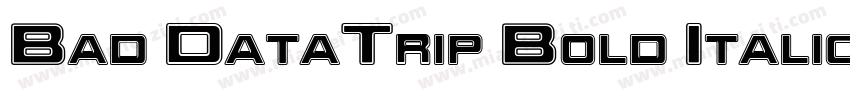 Bad DataTrip Bold Italic字体转换